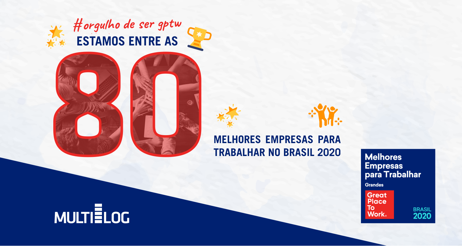 Destaque nacional: Multilog está entre as Melhores Empresas para Trabalhar no Brasil